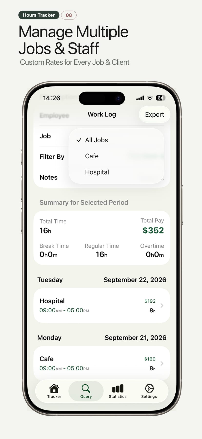 Hours Tracker iPhone screen — Manage Multiple Jobs & Staff: Custom Rates for Every Job & Client